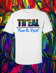 TR'EAL - True & Real T-Shirt (Sublimation)