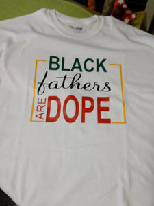 Black Fathers Are Dope tee